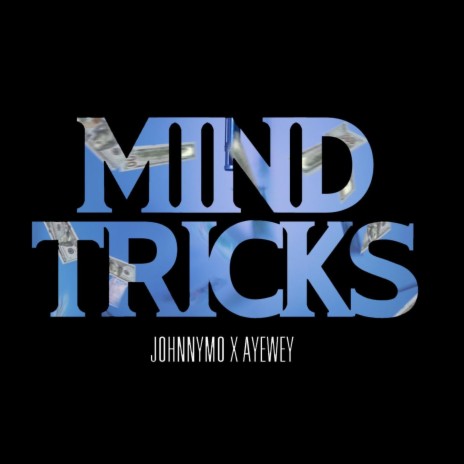 Mind Tricks ft. Ayewey