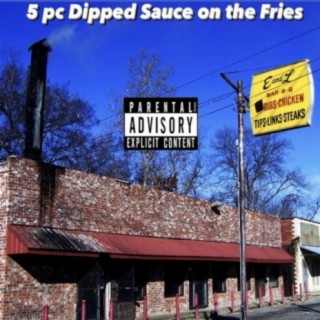 5 pc Dipped Sauce on the Fries