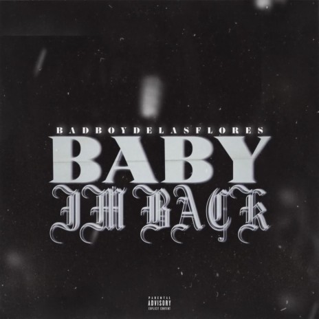 BABY IM BACK (freestyle) | Boomplay Music