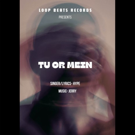 Tu or Mein ft. Jerry | Boomplay Music
