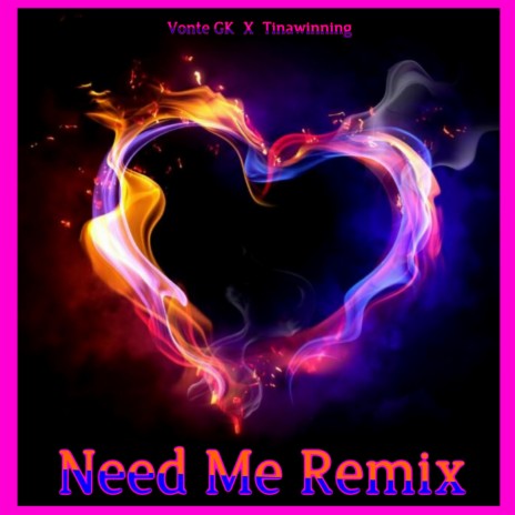 Need ME (Tina Winning) | Boomplay Music