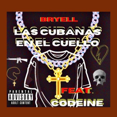 Las Cubanas en el Cuello ft. Codeine | Boomplay Music