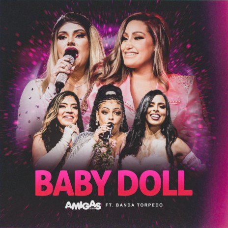 Baby Doll (Ao Vivo) ft. Banda Torpedo | Boomplay Music