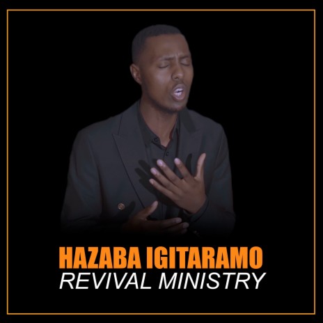 Hazaba Igitaramo (Revival Ministry) | Boomplay Music