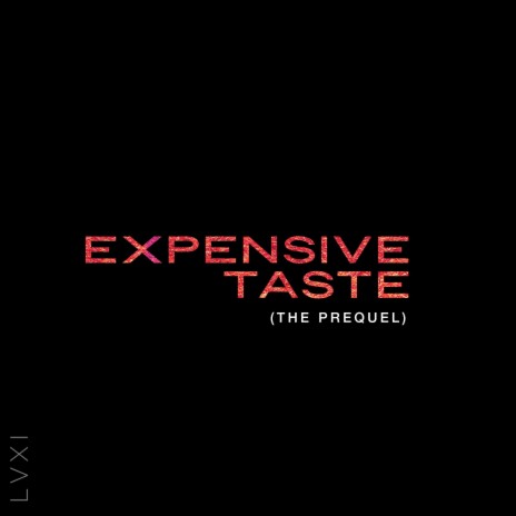 Expensive Taste (The Prequel) | Boomplay Music