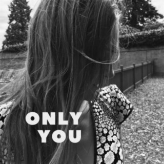 Only You