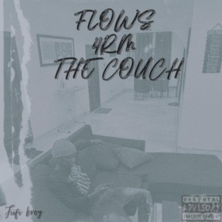 flows from the couch lyrics | Boomplay Music