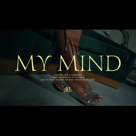 My Mind ft. TChap | Boomplay Music