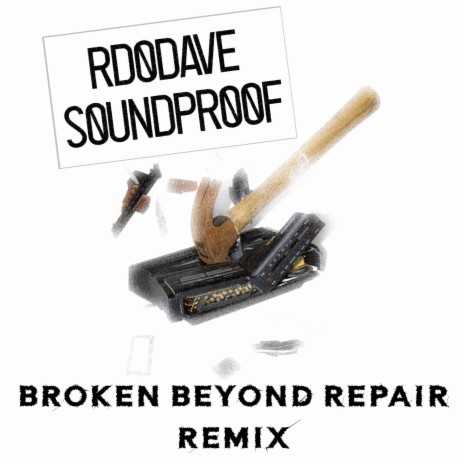 S0undpr00f (Broken Beyond Repair Remix) | Boomplay Music