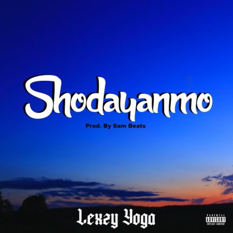 Shodayanmo | Boomplay Music