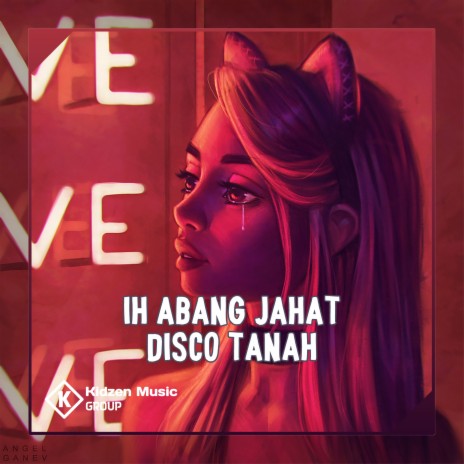 IH ABANG JAHAT DISCO TANAH | Boomplay Music