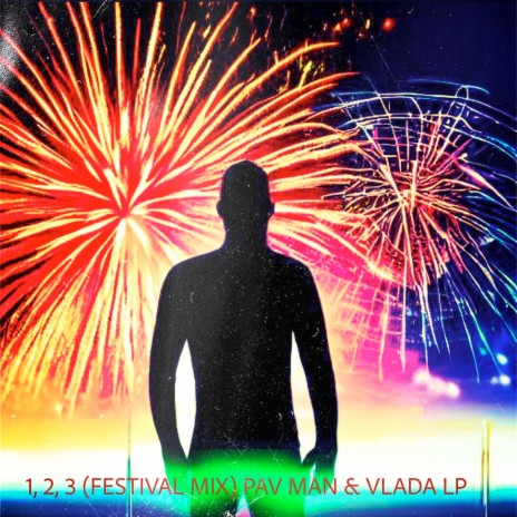 1, 2, 3 (Festival Mix) ft. Vlada LP | Boomplay Music