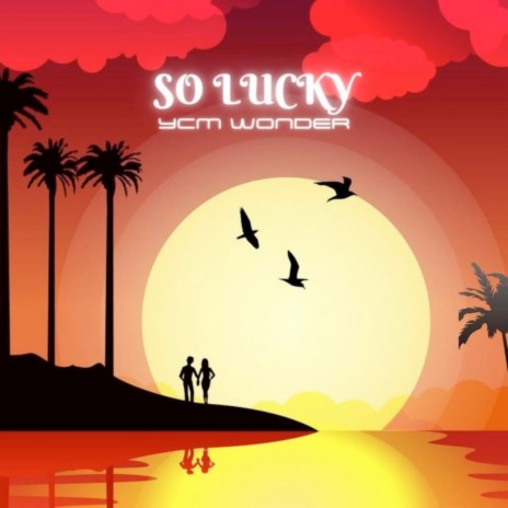 So Lucky | Boomplay Music