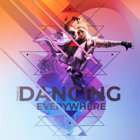 Dancing Everywhere | Boomplay Music