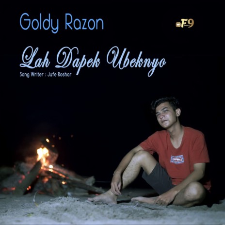 Lah Dapek Ubeknyo ft. Goldy Razon | Boomplay Music