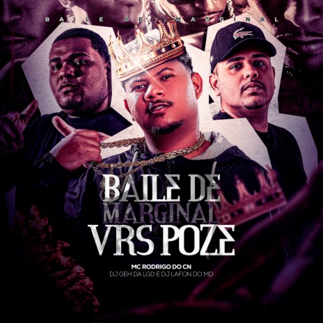 Baile do Marginal Vrs Poze ft. Dj Lafon Do Md & DJ Geh da LGD | Boomplay Music