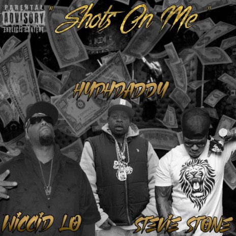 Shots On Me (feat. Hyphdaddy & Stevie Stone) | Boomplay Music