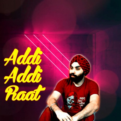 Addi Addi Raat | Boomplay Music