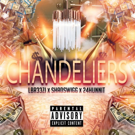 CHANDELIERS (Radio Edit) ft. Shadswigg, 24hunnit & Camille laville | Boomplay Music