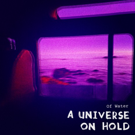 A Universe on Hold | Boomplay Music