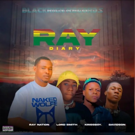 Ray Diary ft. KrissBoy BME, Davidson motm & Ray Nation | Boomplay Music