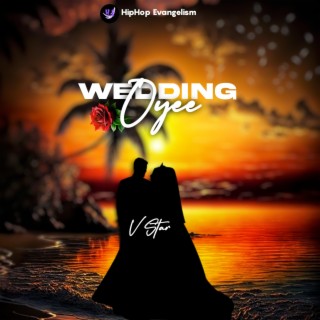 WEDDING OYEE lyrics | Boomplay Music
