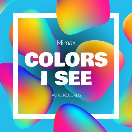 Colors I See | Boomplay Music