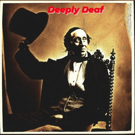 Deeply Deaf | Boomplay Music