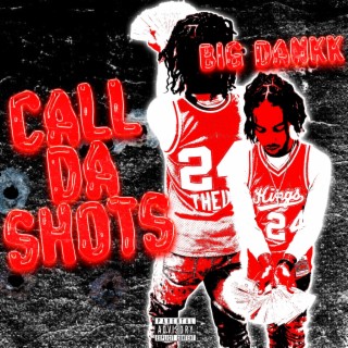 Call Da Shots