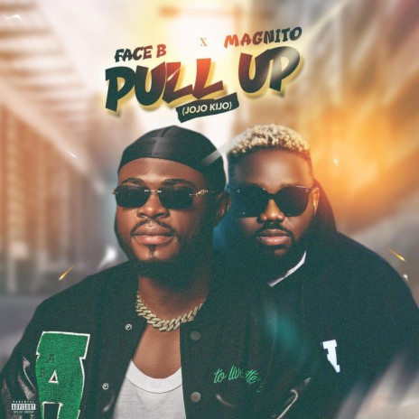 Pull Up (Jojo Kijo) ft. Magnito | Boomplay Music