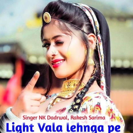 Light Vala lehnga pe ft. Rakesh sarima | Boomplay Music