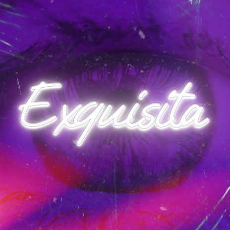 Exquisita | Boomplay Music