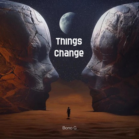 Things Change | Boomplay Music