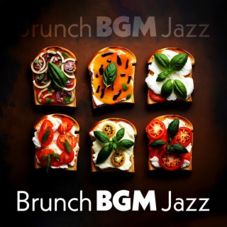 Brunch BGM Jazz: Soft Jazz to Enjoy Meal at Cozy Coffee Shop, Morning Coffee Ritual