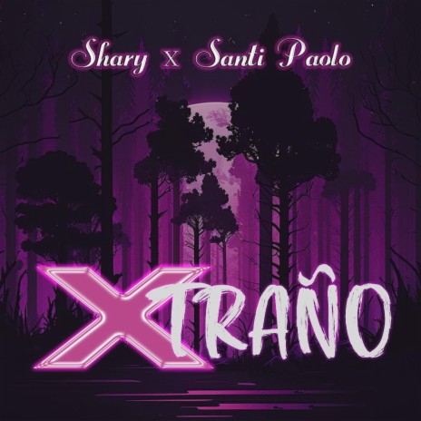 X-TRAÑO ft. Santi Paolo | Boomplay Music