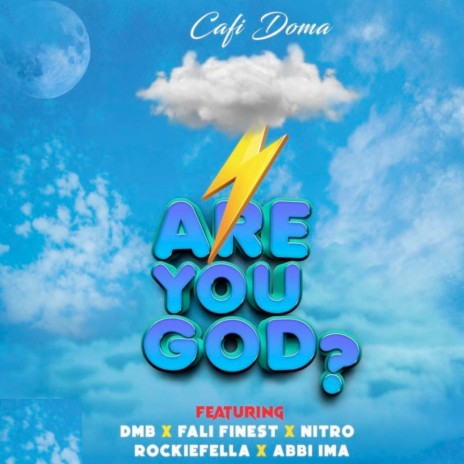 Are You God? ft. DMB, Fali Finest, Nitro Rockiefella & Abbi Ima | Boomplay Music
