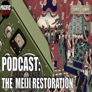 (Discussion) The Meiji Restoration 1853-1889 with Craig and Justin