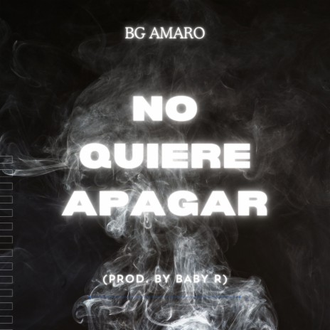 No quiere apagar ft. Baby R | Boomplay Music