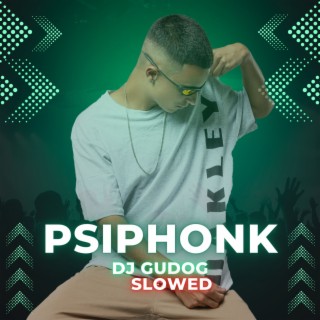 PSIPHONK Slowed Version