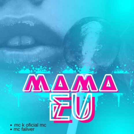 Mama Eu ft. Mc Faliver | Boomplay Music