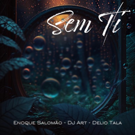 Sem Ti ft. Enoque Salomão & Delio Tala | Boomplay Music