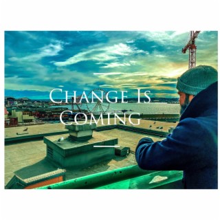 Change Is Coming