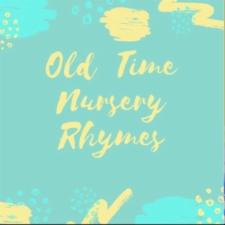 Old Time Nursery Rhymes