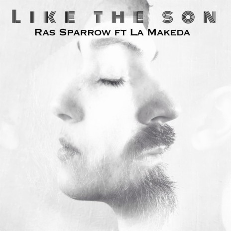 Like The Son (feat. La Makeda) | Boomplay Music