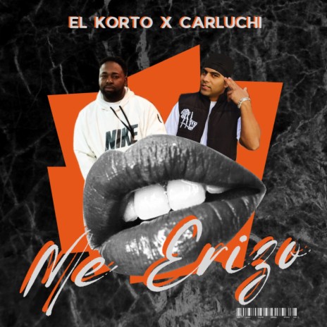 Me Erizo ft. El Korto | Boomplay Music