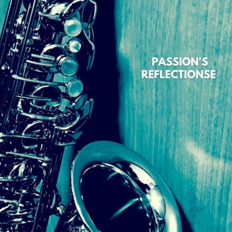 Passion's Reflections ft. French Café Jazz & The Magic Orchestra | Boomplay Music