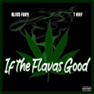 If the Flavas Good (feat. T-Kief)