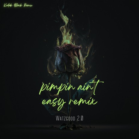 pimpin ain't easy (kodak black remix) | Boomplay Music