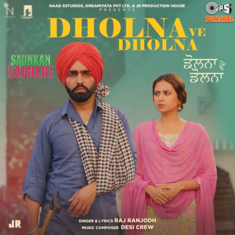 Dholna Ve Dholna ft. Desi Crew | Boomplay Music