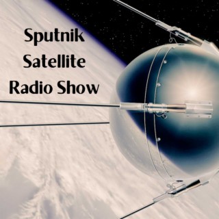 Sputnik Satellite Radio Show. Season 1 | Podcast | Boomplay